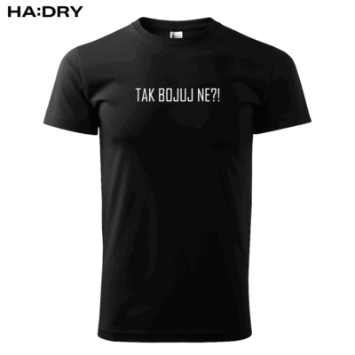 Tričko s výšivkou "TAK BOJUJ NE?!"